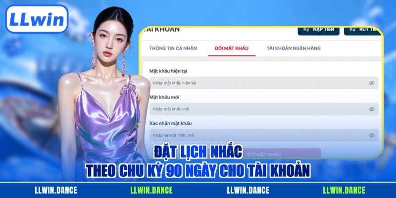 Đặt lịch nhắc theo chu kỳ 90 ngày cho tài khoản