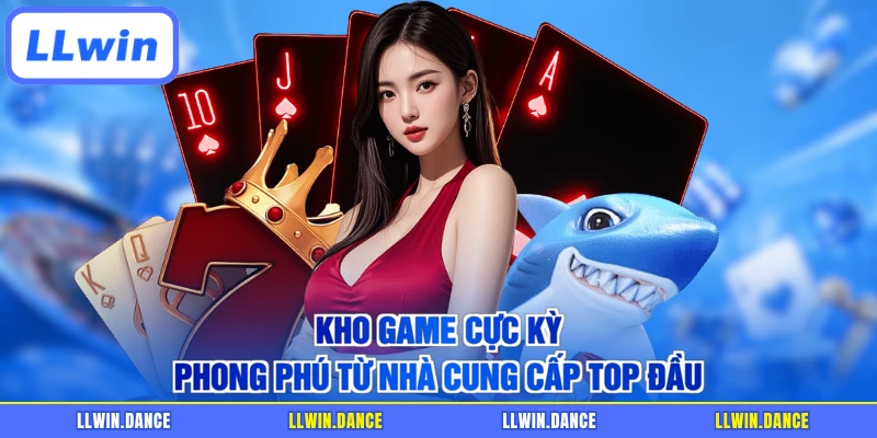 Kho game cực kỳ phong phú từ nhà cung cấp top đầu